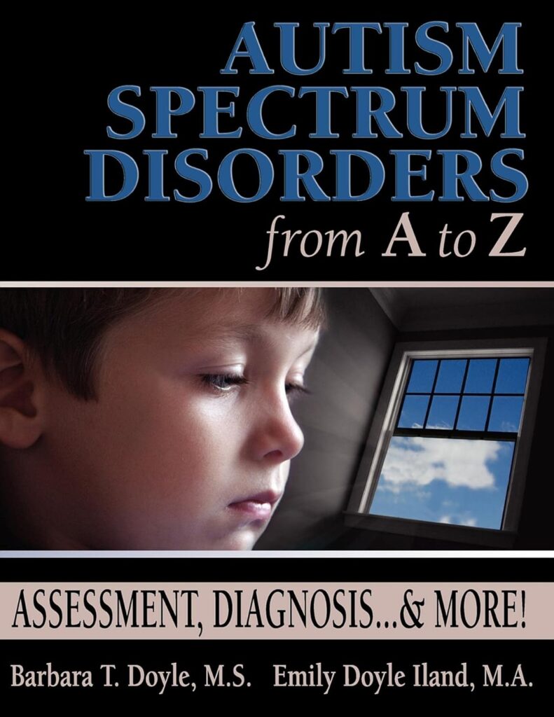 Autism Spectrum Disorders from A to Z: Assessment, Diagnosis... & More