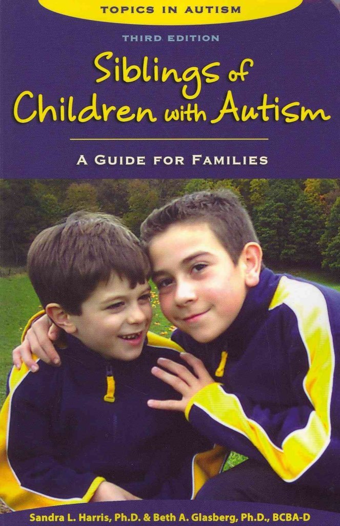 Siblings of Children With Autism: A Guide for Families