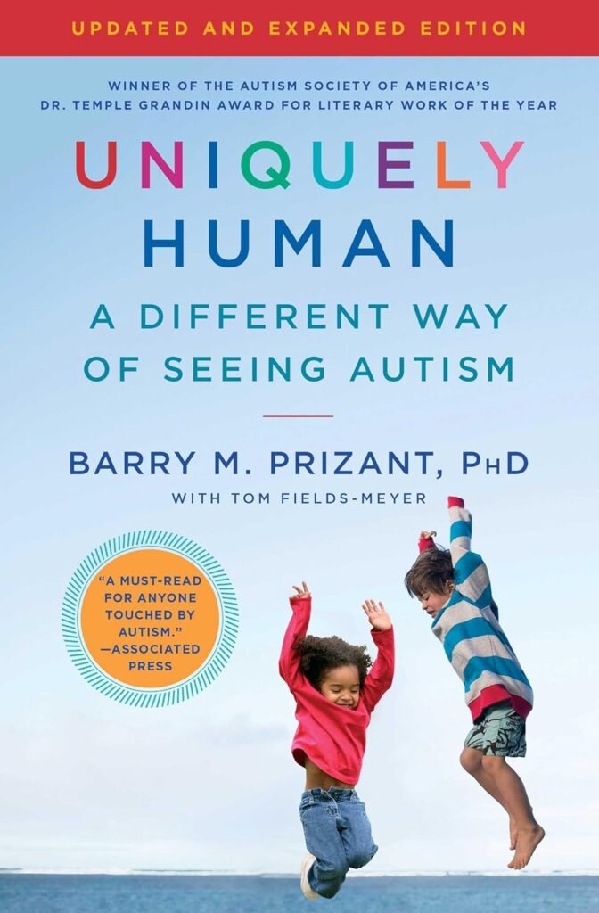 Uniquely Human: A Different Way of Seeing Autism